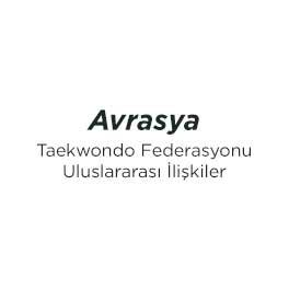 Avrasya Taekwondo Federasyonu Uluslararası İlişkiler